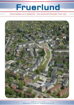 Fruerlund : Stadtumbau in Flensburg - ein Quartier erfindet sich neu