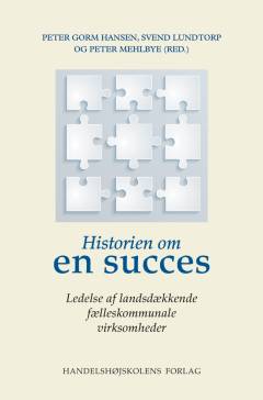 Historien om en succes : ledelse af landsdækkende fælleskommunale virksomheder