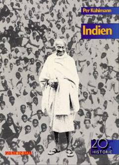 Indien : fra engelsk koloni til selvstændighed