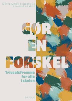 Gør en forskel : trivselsfremme for alle i skolen