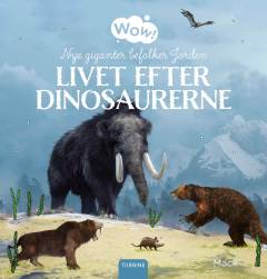 Livet efter dinosaurerne : nye giganter befolker Jorden
