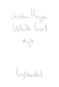 White girl : digte