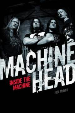 Machine Head : inside the machine