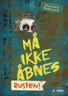Må ikke åbnes - rusten!