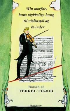 Min morfar, hans ulykkelige hang til violinspil og kvinder