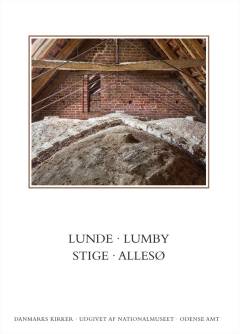 Danmarks kirker. Bind 9, Odense Amt. 7. bind, hft. 46 : Kirkerne i Lunde, Lumby, Stige, Allesø