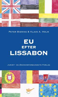 EU efter Lissabon : det samlede traktatgrundlag