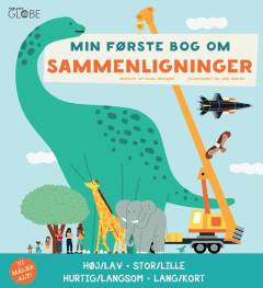 Min første bog om sammenligninger : høj/lav, stor/lille, hurtig/langsom, lang/kort