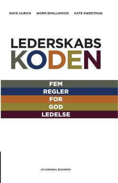 Lederskabskoden : fem regler for god ledelse
