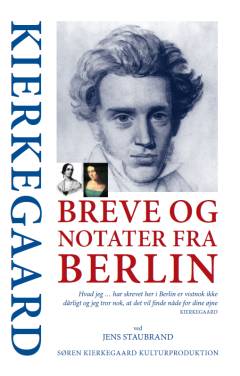 Kierkegaard : breve og notater fra Berlin