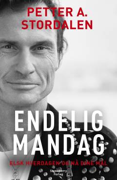 Endelig mandag : elsk hverdagen og nå dine mål