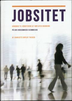 Jobsitet : håndbog til håndtering af employer branding på din virksomheds hjemmeside