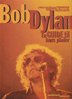 Bob Dylan : en guide til hans plader