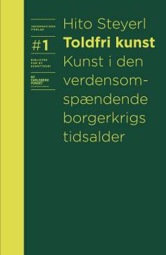Toldfri kunst : kunst i den verdensomspændende borgerkrigs tidsalder