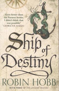 Ships of destiny : book three of the liveship traders