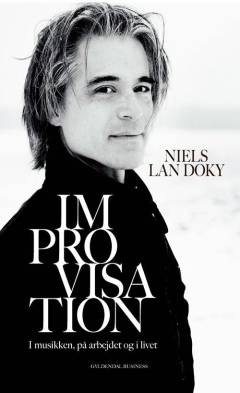 Improvisation : i musikken, på arbejdet og i livet