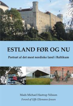 Estland før og nu : portræt af det mest nordiske land i Baltikum