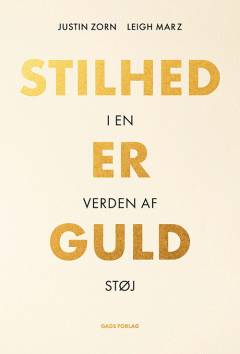 Stilhed er guld - i en verden af støj