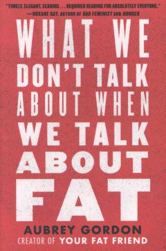 What we don't talk about when we talk about fat