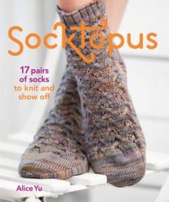 Socktopus : 17 pairs of socks to knit and show off