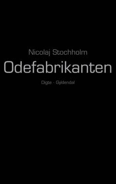 Odefabrikanten : digte