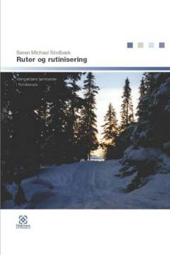 Ruter og rutinisering : vikingetidens fjernhandel i Nordeuropa