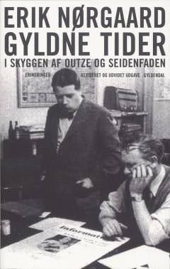 Gyldne tider : i skyggen af Outze og Seidenfaden