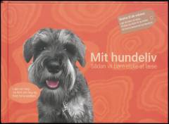 Mit hundeliv : sådan vil børn elske at læse