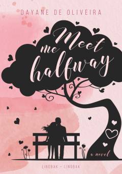 Meet me halfway : a novel