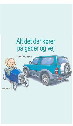 Alt det der kører på gader og vej