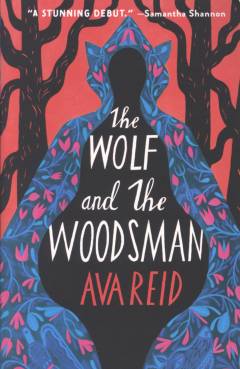 The wolf and the woodsman : a novel