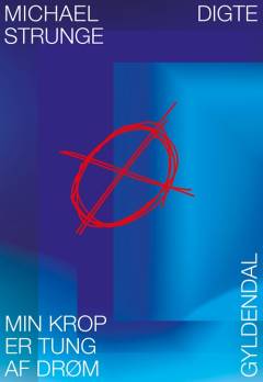 Min krop er tung af drøm : digte i udvalg