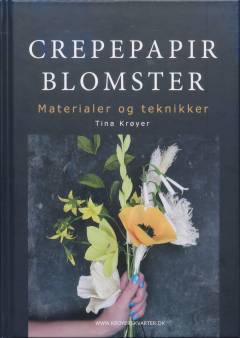 Crepepapirblomster : materialer og teknikker
