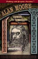 Alan Moore on his work and career : a conversation