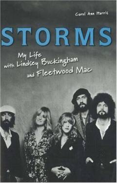 Storms : my life with Lindsey Buckingham and Fleetwood Mac