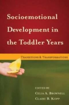 Socioemotional development in the toddler years : transitions and transformations