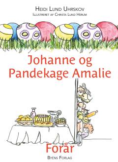 Johanne og Pandekage Amalie - forår : børneroman