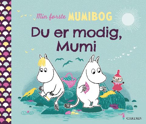 Du er modig, Mumi
