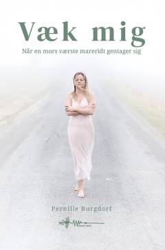 Væk mig : når en mors værste mareridt gentager sig