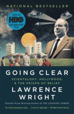 Going clear : Scientology, Hollywood, and the prison of belief