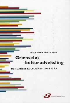 Grænseløs kulturudveksling : Det Danske Kulturinstitut i 70 år