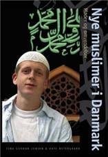 Nye muslimer i Danmark : møder og omvendelser