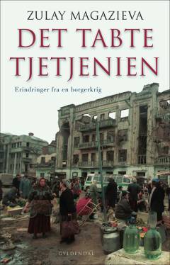 Det tabte Tjetjenien : erindringer fra en borgerkrig