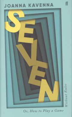 Seven : or, how to play a game without rules