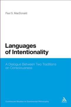 Languages of intentionality : a dialogue between two traditions on consciousness