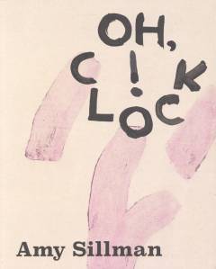 Amy Sillman - Oh, clock!