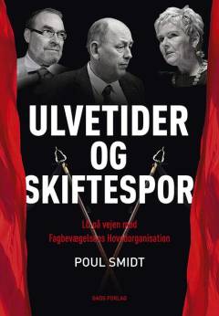 Ulvetider og skiftespor : LO på vejen mod Fagbevægelsens Hovedorganisation