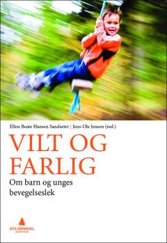 Vilt og farlig - om barns og unges bevegelseslek