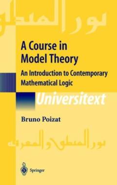 A course in model theory : an introduction to contemporary mathematical logic