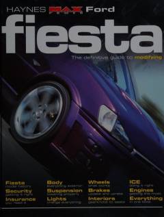 Ford Fiesta : the definitive guide to modifying